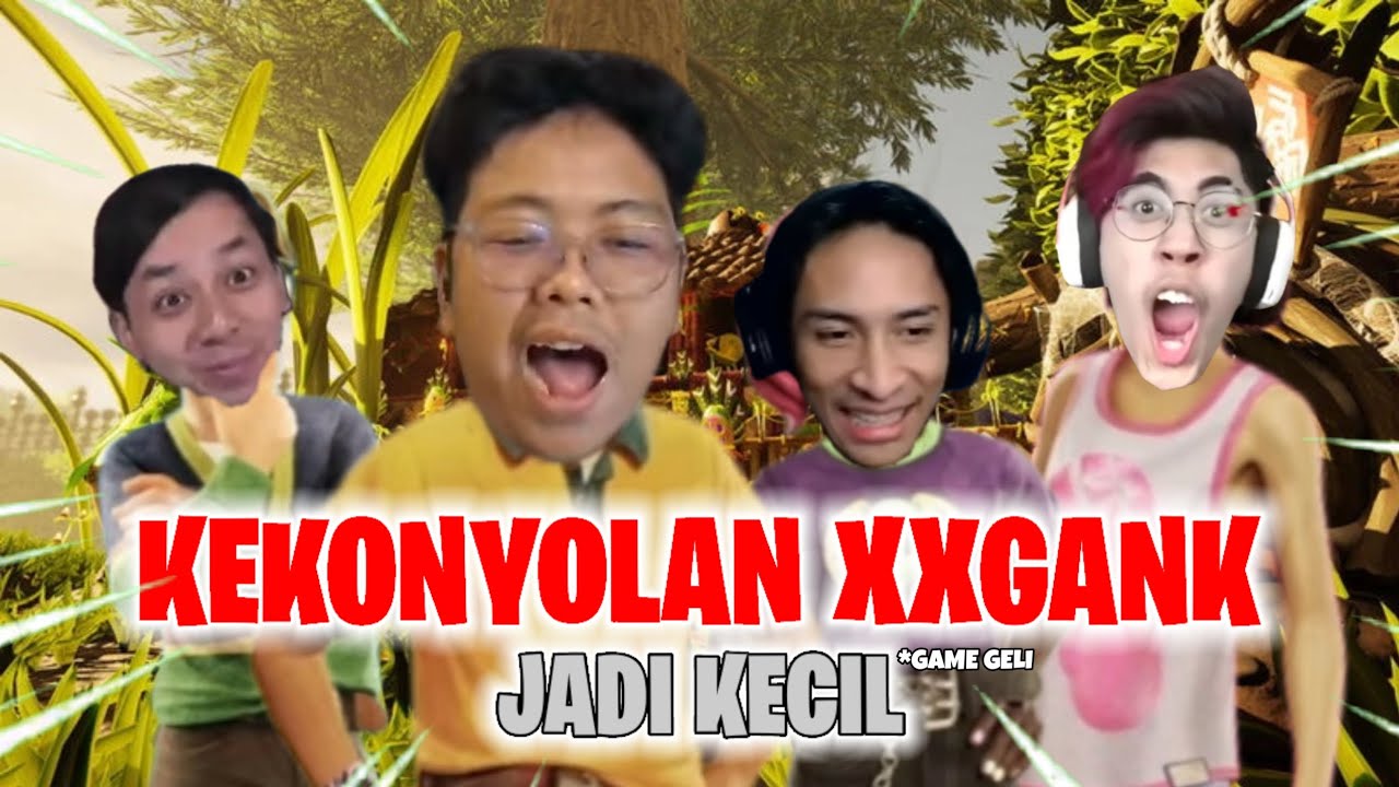 KEKONYOLAN XXGANK menjadi kecil -Grounded 2