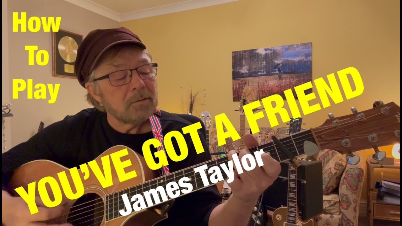 How To Play - YOU'VE GOT A FRIEND James Taylor (Plus FREE Charts!)