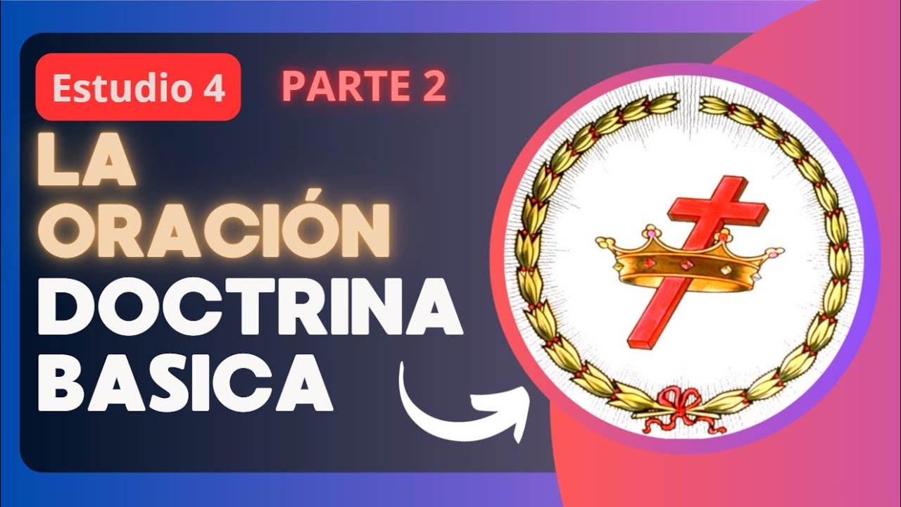 ¿Qué es la Oración? | PARTE 2