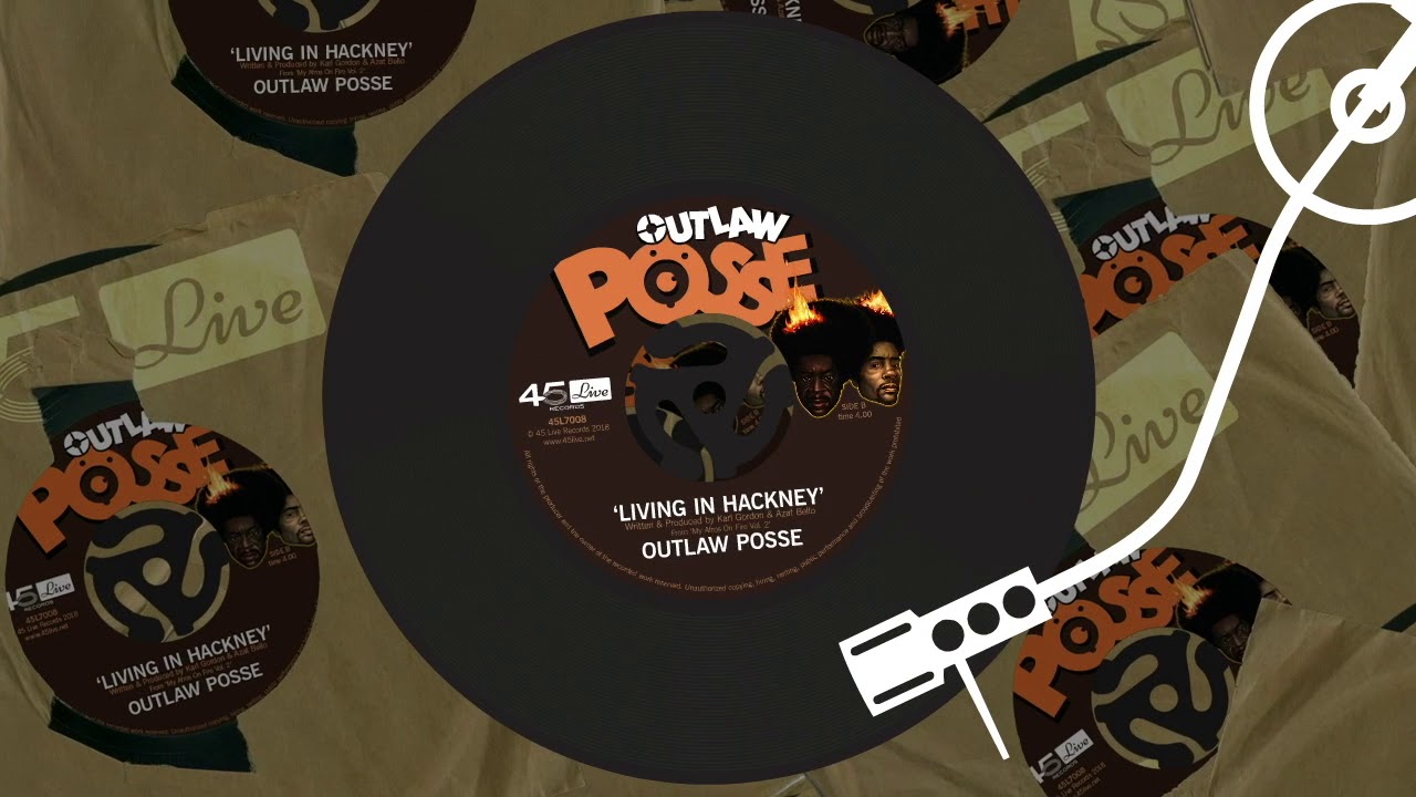 Outlaw Posse 'Living In Hackney' (45 Live Records) 2018