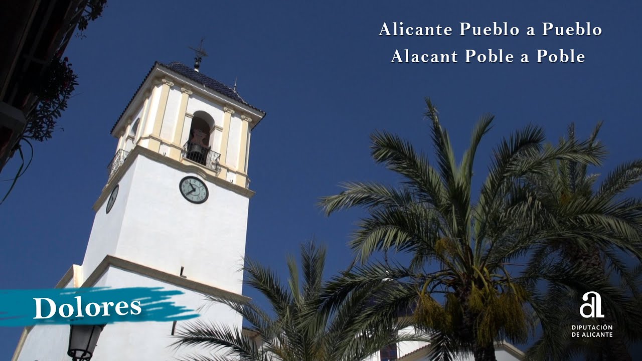 DOLORES. Alicante pueblo a pueblo