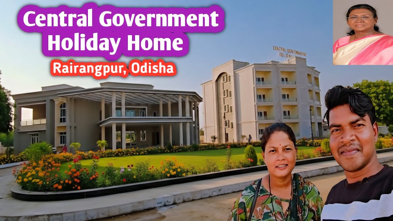Central Government Holiday Home in Rairangpur, Mayrbhanj, Odisha || Santhali vlog 
