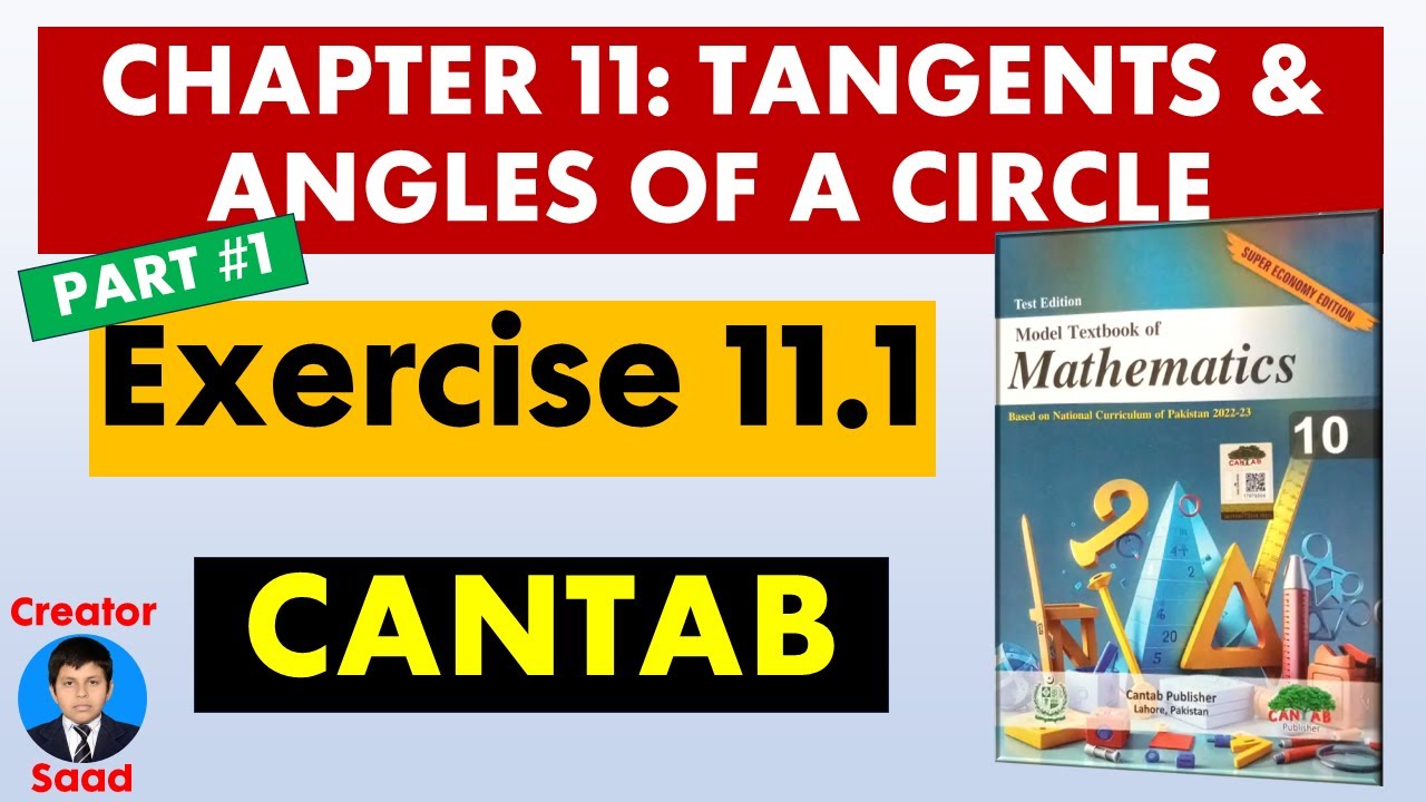 Chapter 11: Tangents & Angles of a Circle | Exercise 11.1 | Class 10 Maths | Cantab | Federal Board