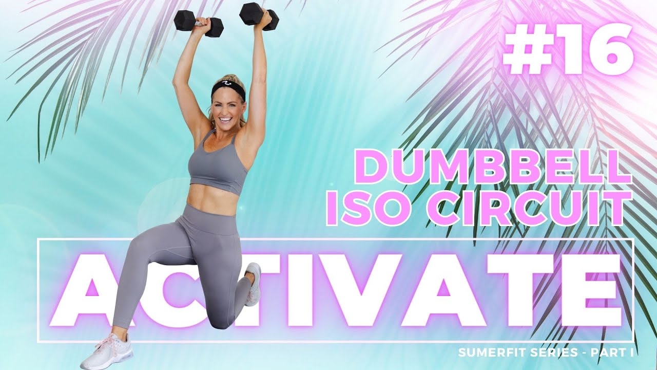 35 Minute Dumbbell ISO Circuit Workout - ACTIVATE DAY 16