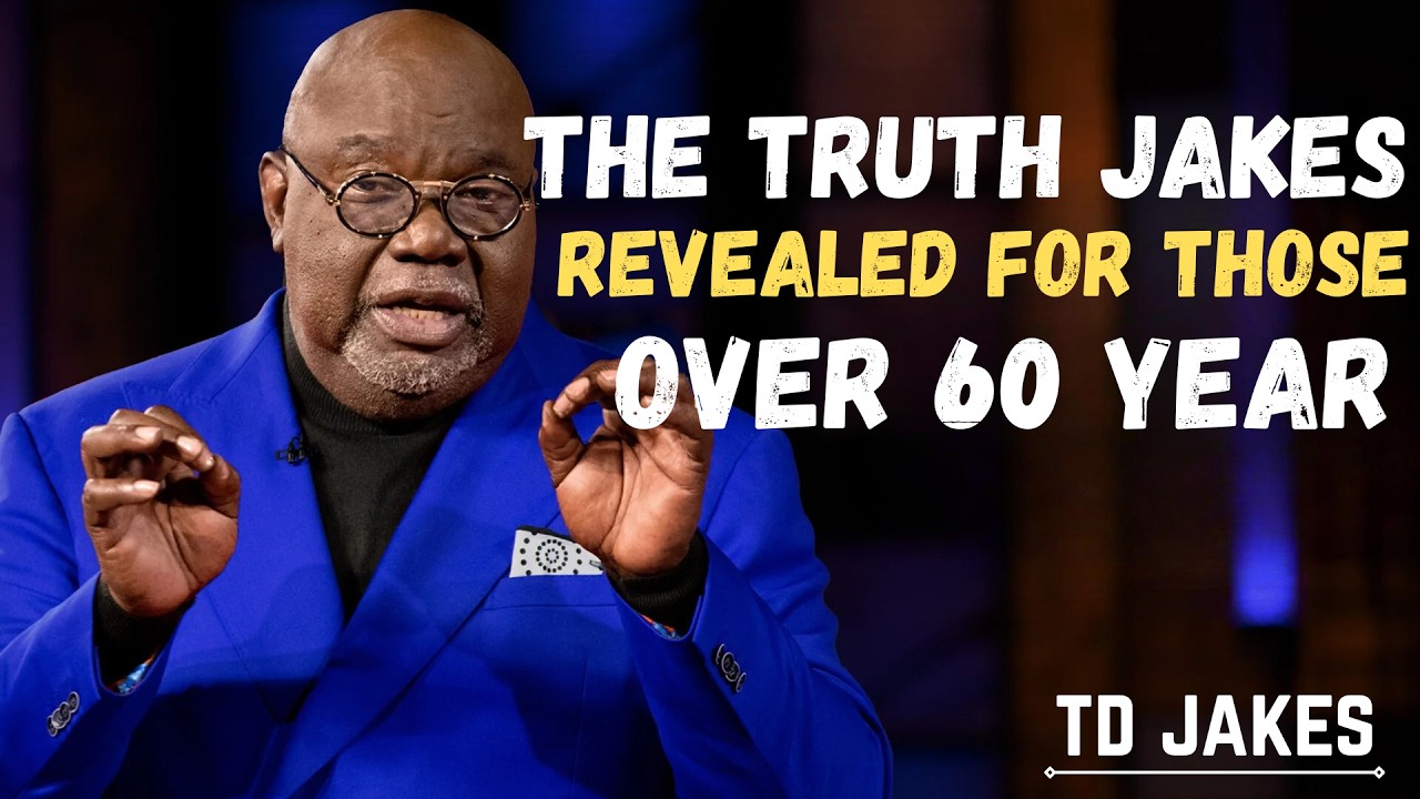 God’s Warning for Seniors Over 60 | The TD JAKES  Revealed About Your Final Years