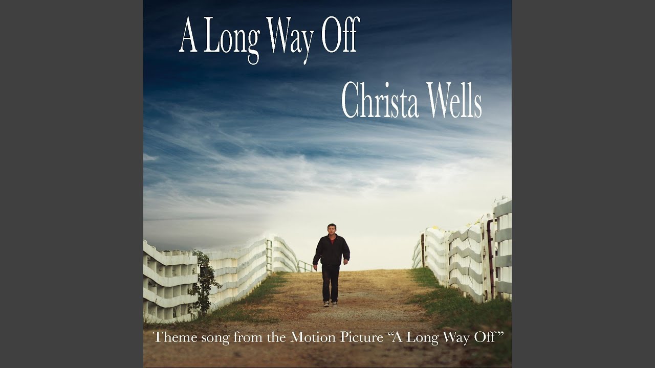 A Long Way Off (Theme Song from 