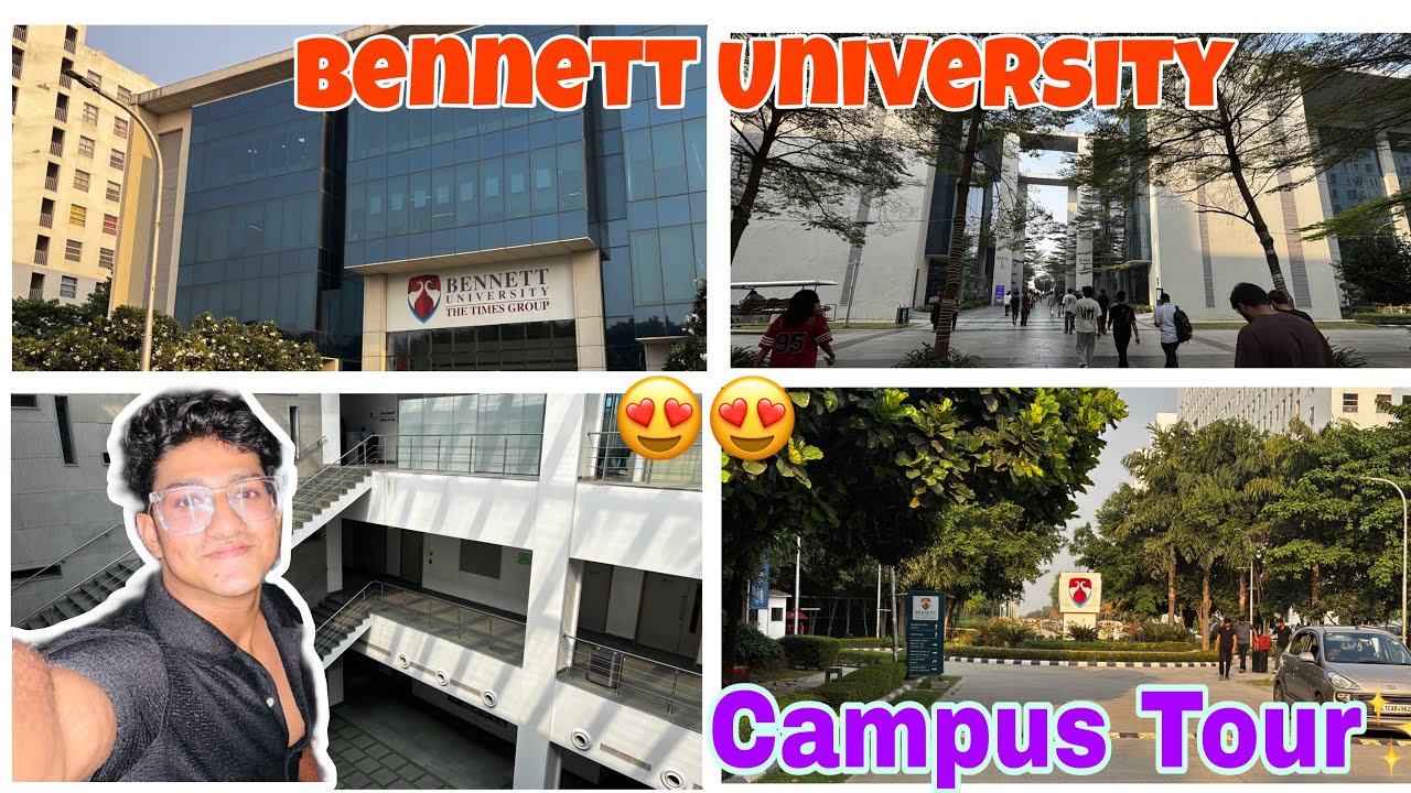 Bennett university Campus tour 