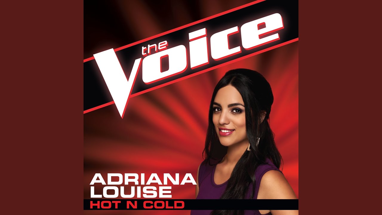 Hot N Cold (The Voice Performance)
