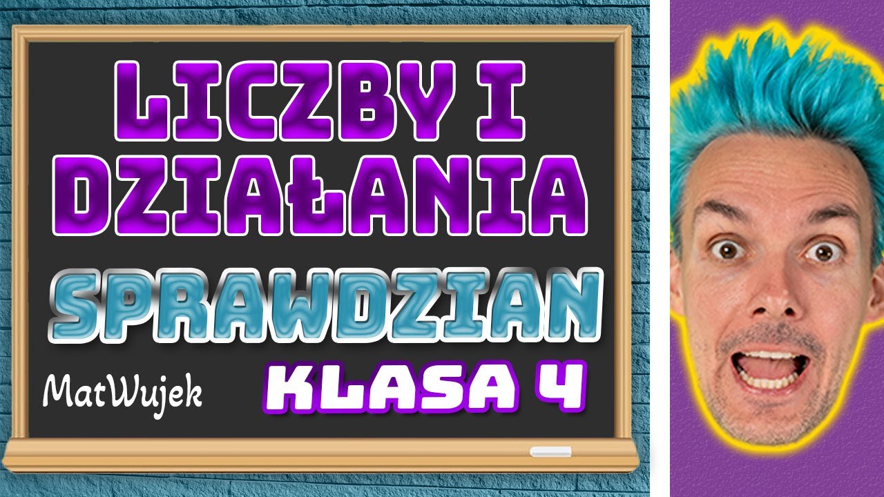 LICZBY I DZIAŁANIA SPRAWDZIAN l KLASA 4