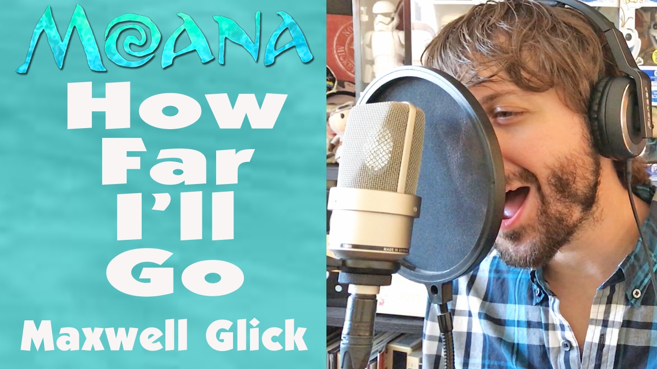 HOW FAR I'LL GO - Disney's MOANA - Maxwell Glick (Cover)