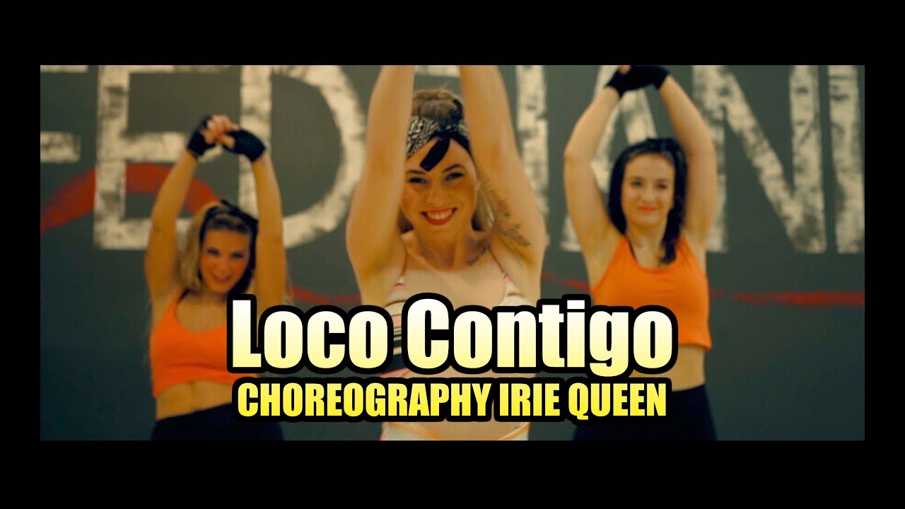 Loco Contigo J Balvin, Tyga DJ Snake [Choreography Irie Queen] #FeelingIrieQueen @Dancehallcenter