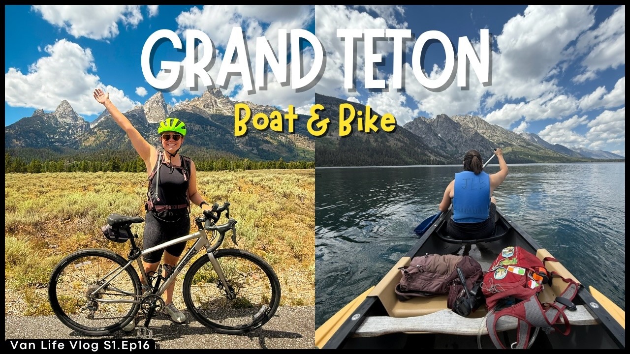 Tetons Part 2 - GRAND TETON on two wheels and a canoe!