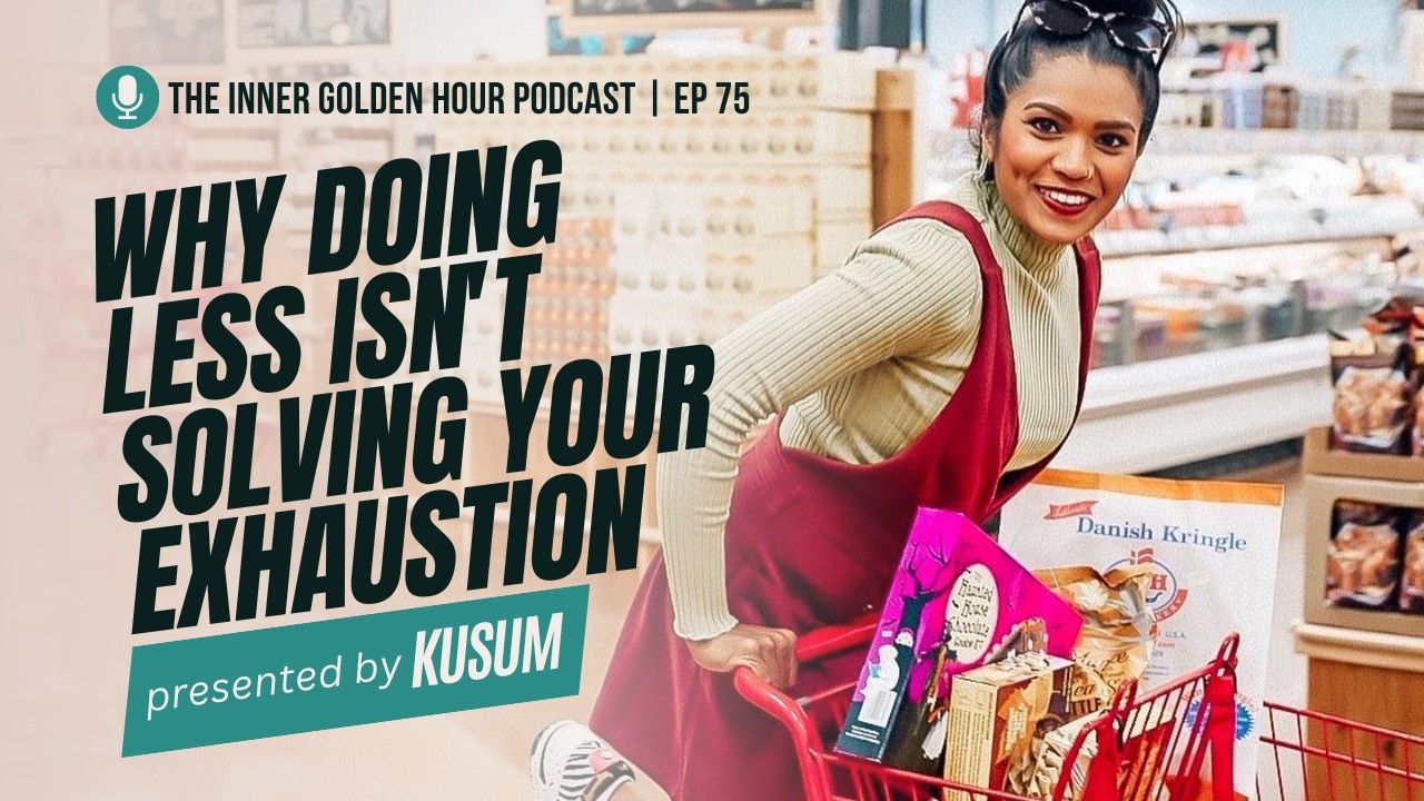 Why Doing Less Isn't Solving Your Exhaustion