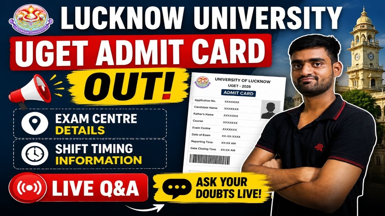 🎫 Lucknow University UGET Admit Card Out | Exam Centre & Shift Details | Live Q&A