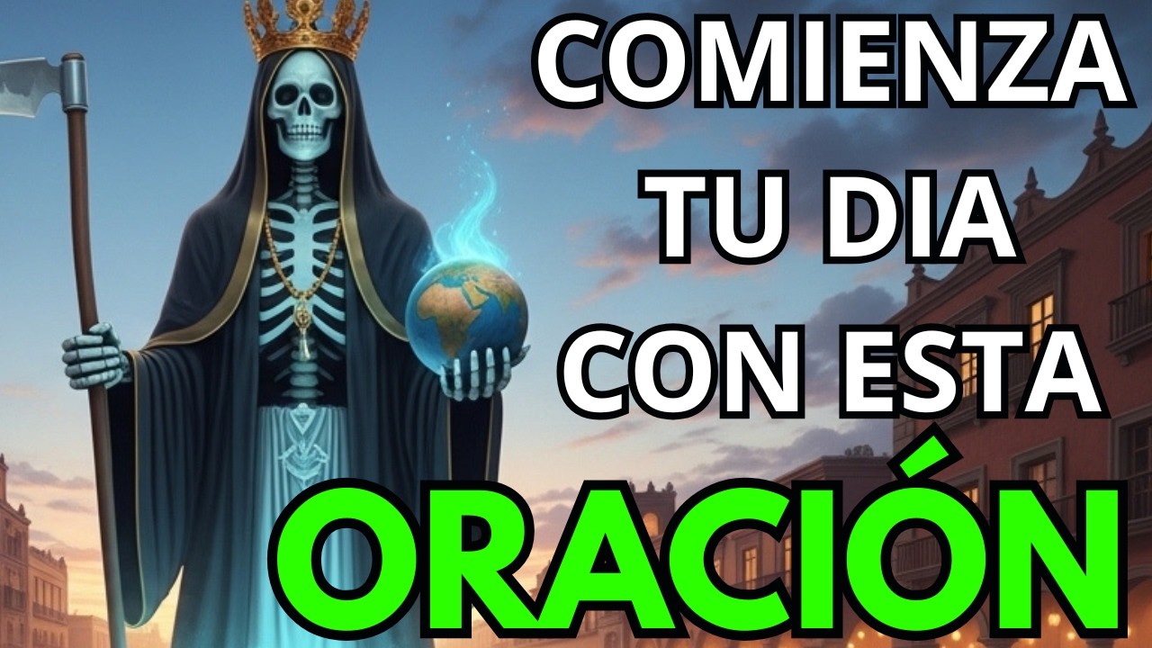 ORACIÓN A LA SANTA MUERTE PARA CONQUISTAR METAS PRODUCTIVAS