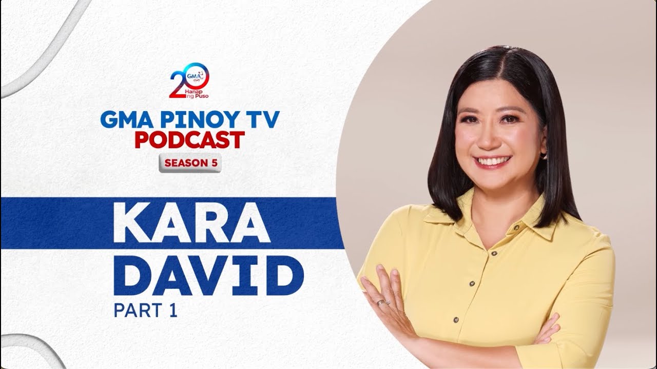 Kara David on the GMA Pinoy TV Podcast: Season 5! | Part 1