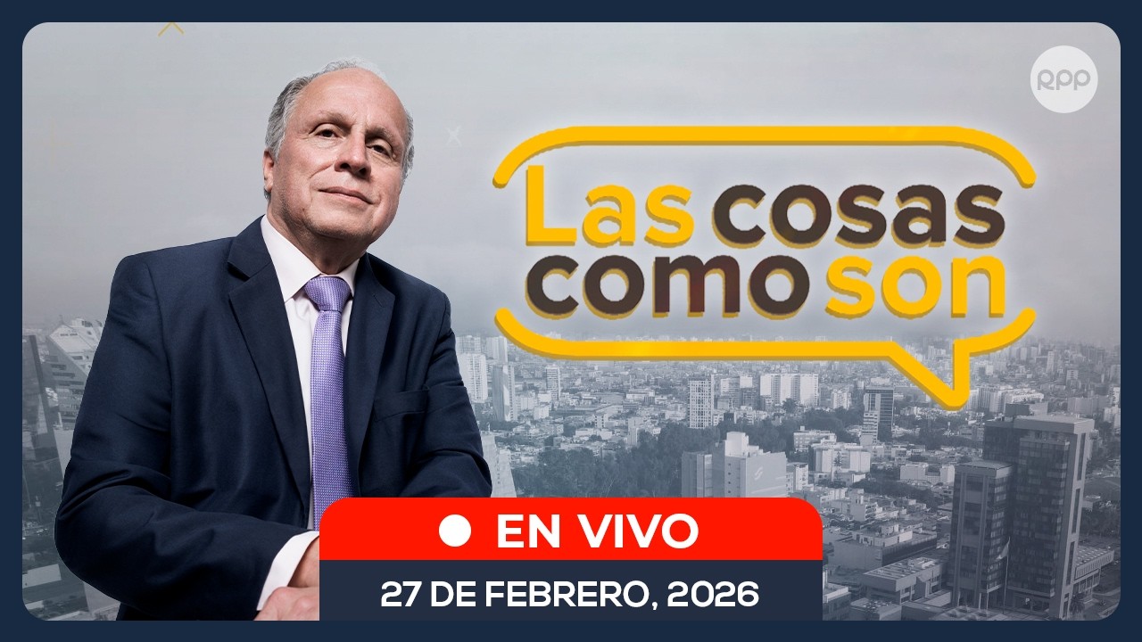 🔴 LAS COSAS COMO SON #LasCosasRPP