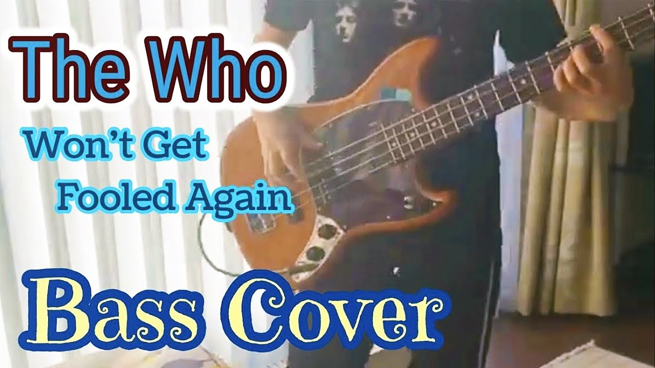 Won't Get Fooled Again - The Who - Bass Cover ウインドミル  ムスタングベース