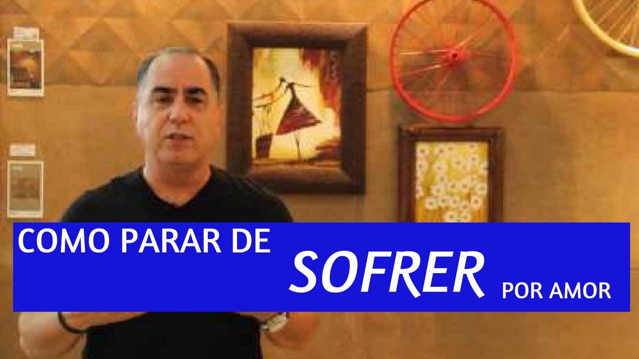 Como Parar de Sofrer por Amor