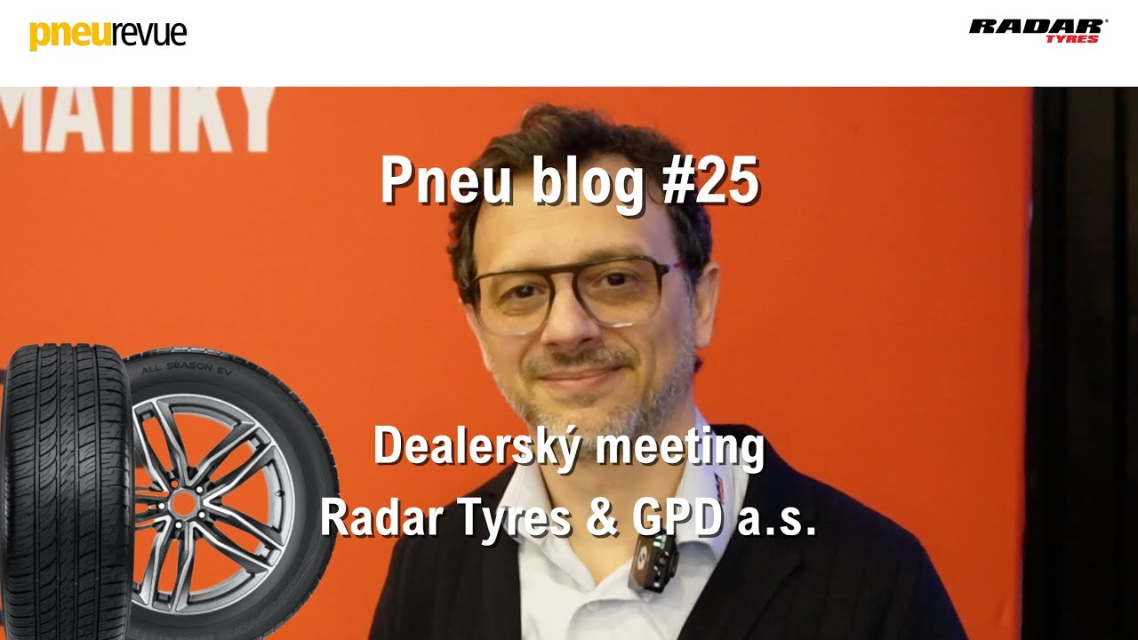 Pneu blog #25 Dealerský meeting Radar Tyres & GPD a.s. | Frenštát pod Radhoštěm | 27. 3. 2025
