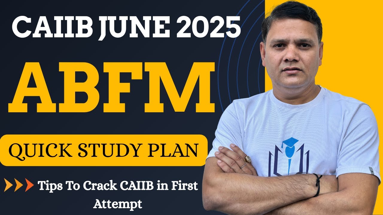 CAIIB Dec 2025 | ABFM Syllabus & Strategy Plan For Crack CAIIB in First Attempt | CAIIB WITH ASHOK