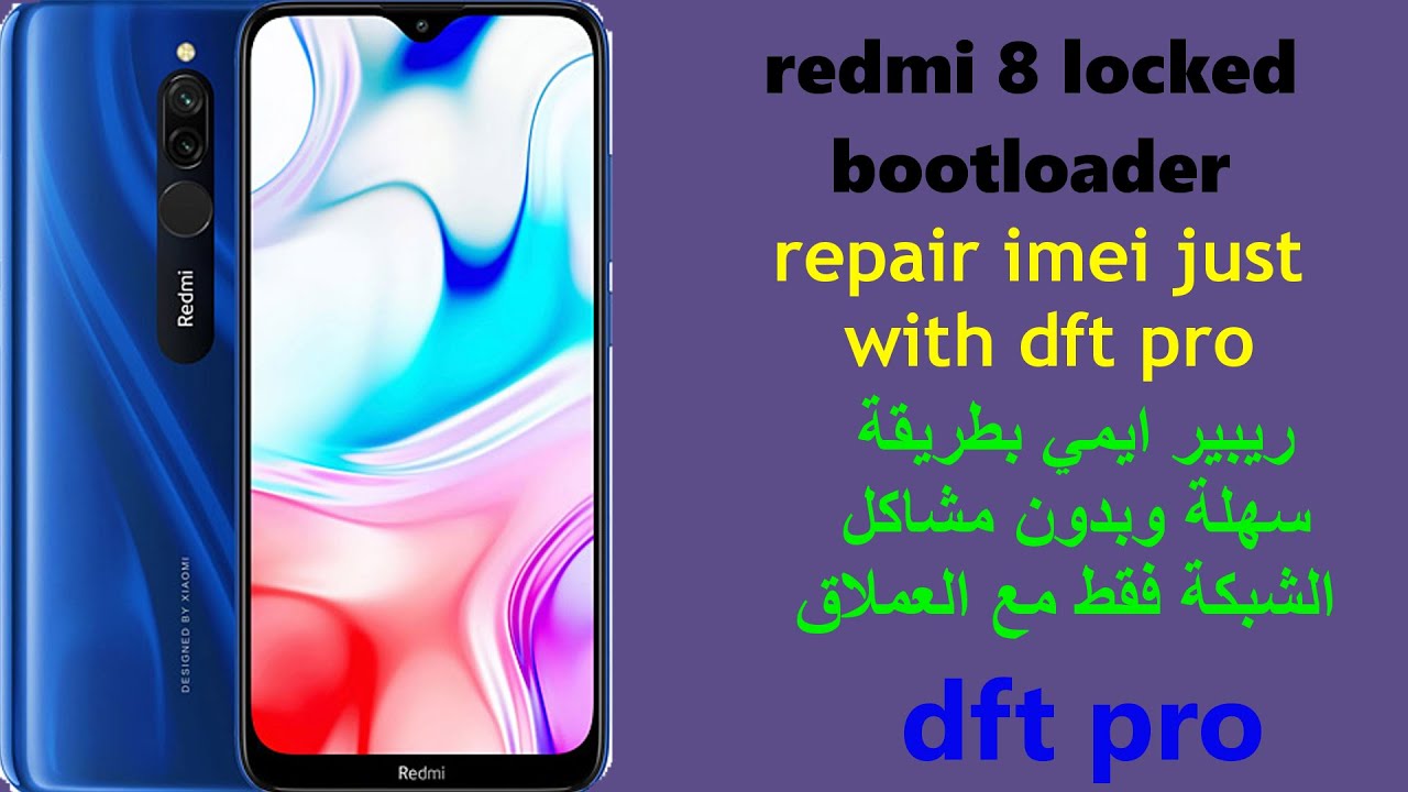 repair imei redmi 8 locked bootloader with dft pro