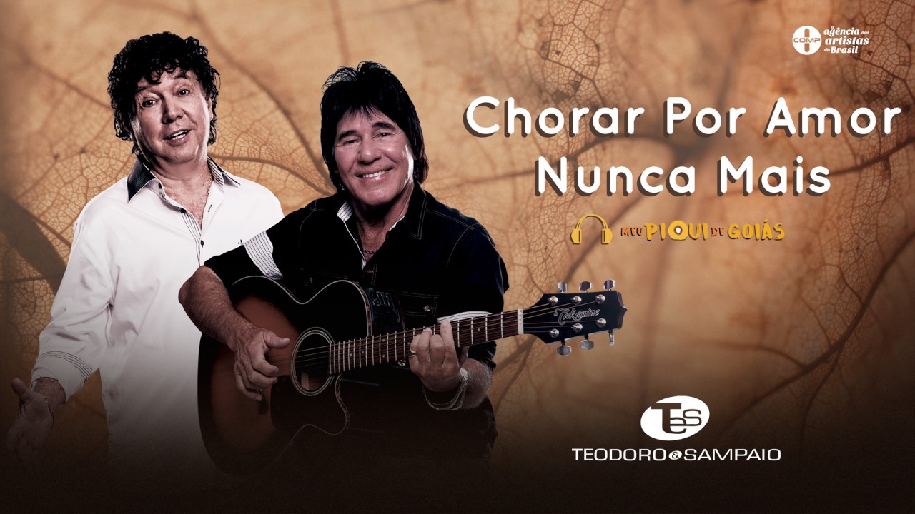 Teodoro e Sampaio - Chorar por Amor Nunca Mais