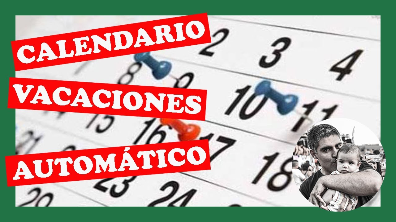 C&oacute;mo hacer un CALENDARIO para VACACIONES de forma autom&aacute;tica - Curso de Excel Avanzado