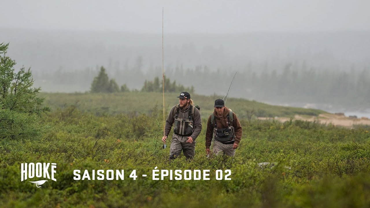 HOOK&Eacute; - Grand Nord : Rivi&egrave;re aux Feuilles | S4E02 |