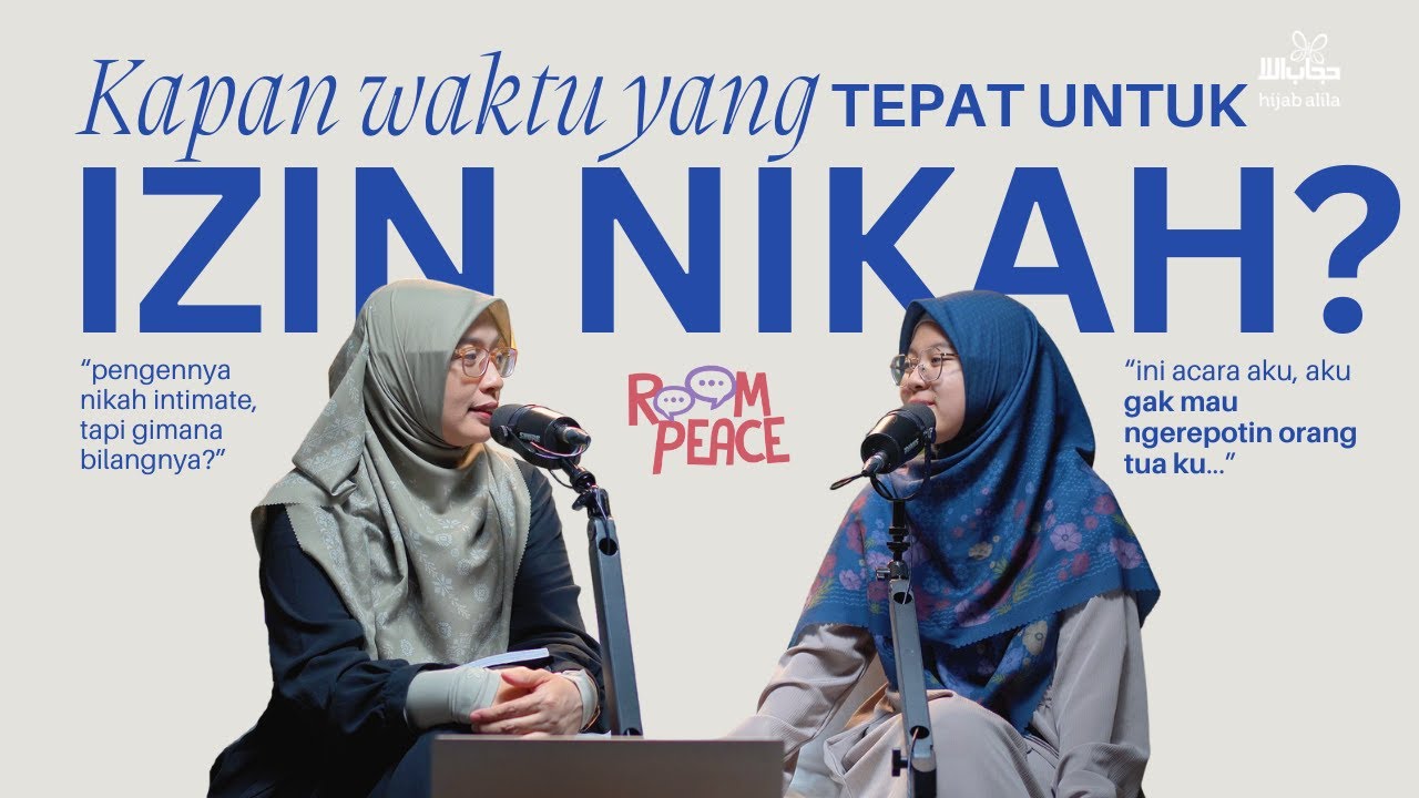 KAPAN WAKTU YANG TEPAT BUAT IZIN NIKAH? - ROOM PEACE Ep 5 (ft. dr.Lia)