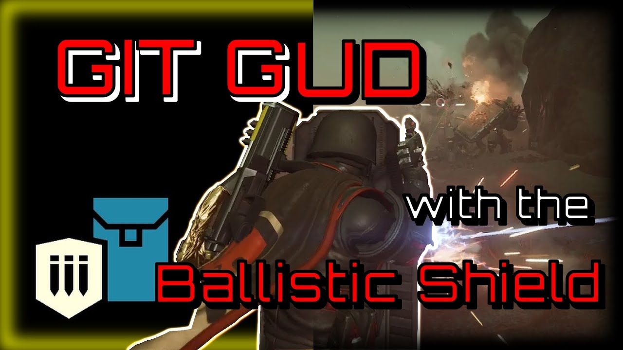 Ballistic Shield Guide To Git Gud