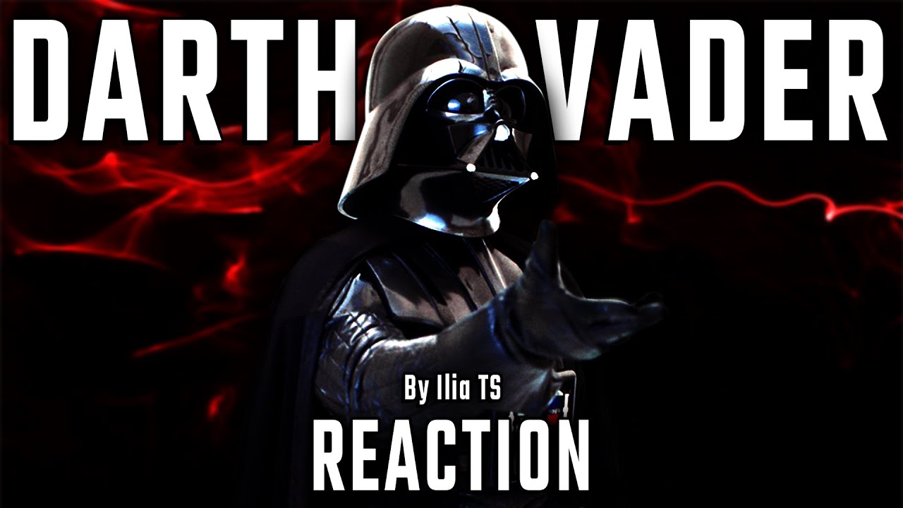 My Reaction To Star Wars l Darth Vader