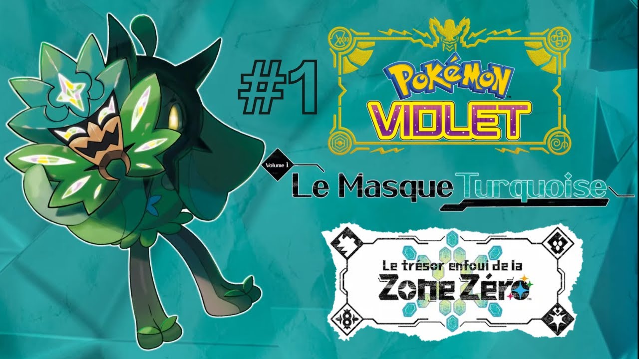 Pok&eacute;mon Violet - DLC 1 : Le Masque Turquoise Partie 1 #1