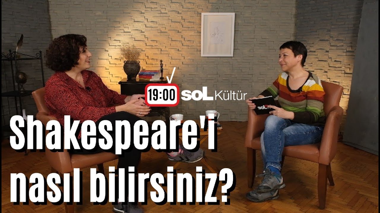 soL Kültür: Shakespeare'i nasıl bilirsiniz?