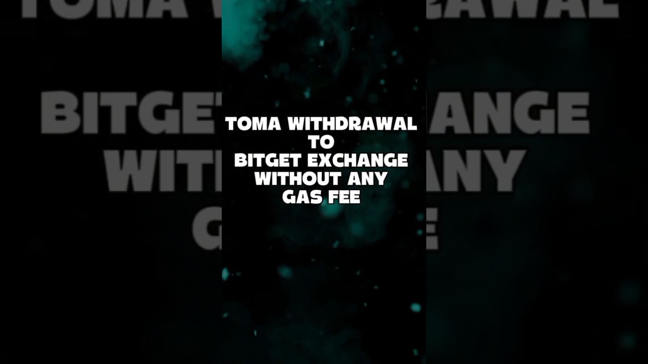 TOMA WITHDRAWAL|| TO MARKET|| BITGET