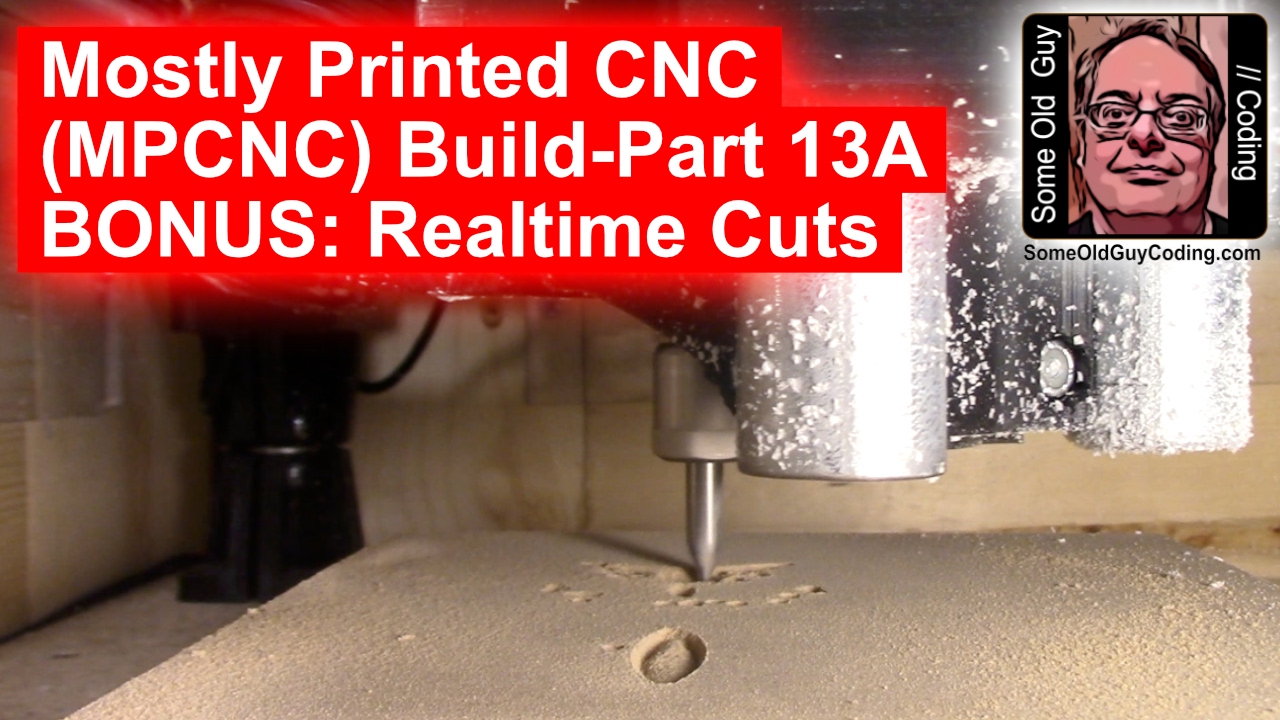 MPCNC 13A - Bonus Real-time CNC Footage