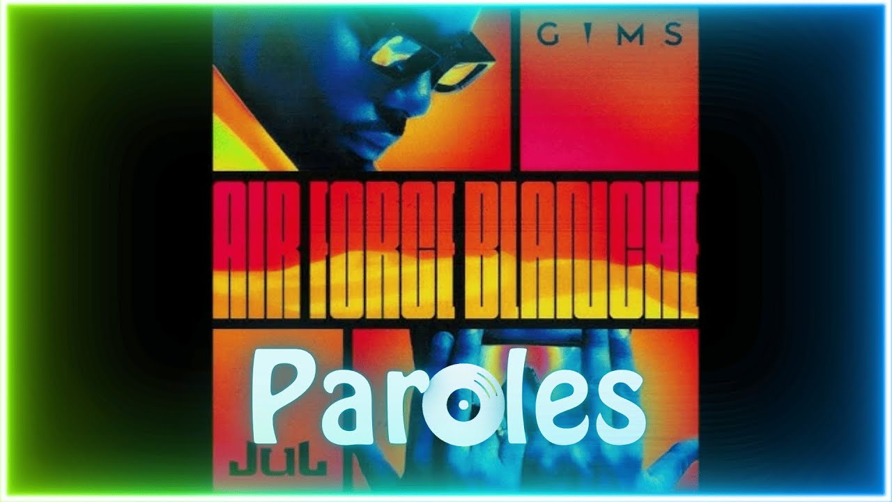Gims ft Jul : Air Force Blanche (Paroles/Karaoké)
