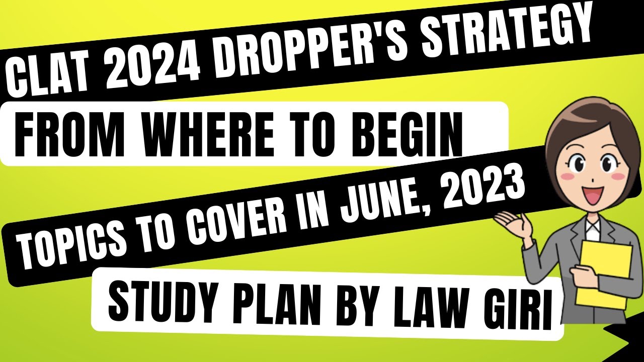 CLAT 2024 Dropper Preparation Strategy|How to prepare for CLAT|Targets for June 2023 CLAT Lawgiri