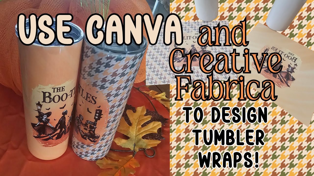 Using Canva and Creative Fabrica to Design Sublimation Tumbler Wraps!