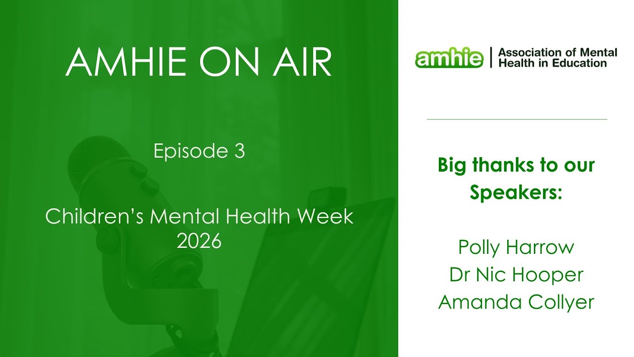 AMHIE on Air Episode 3 - Children's Mental Health Week 2026