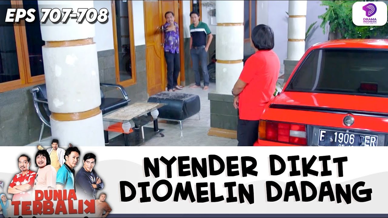 SOMBONG AMAT! MOBIL DADANG GAK BOLEH DISENDERIN IDOY !! | DUNIA TERBALIK | EPS.707-708 (3/10)