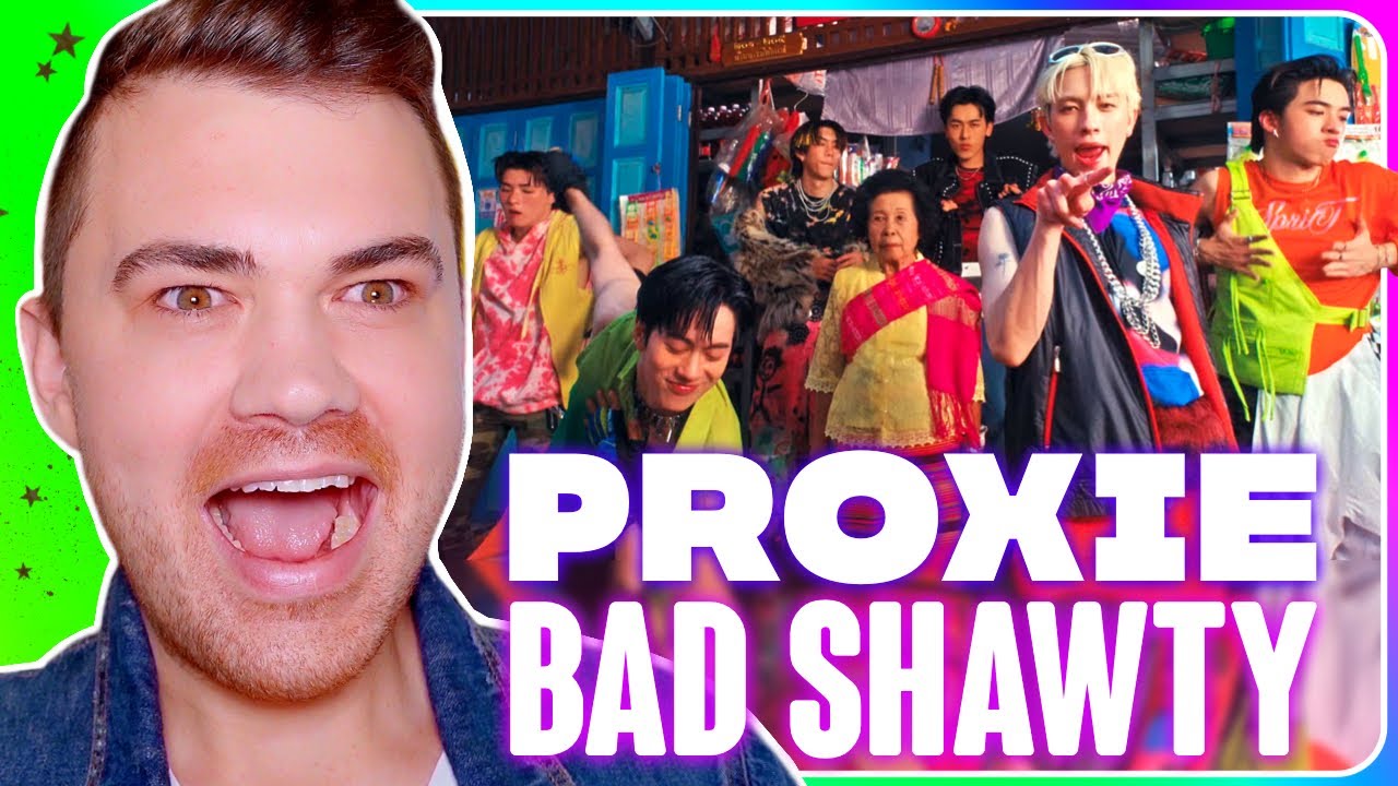 PROXIE - Bad Shawty | Official MV REACTION [THAI SUB]