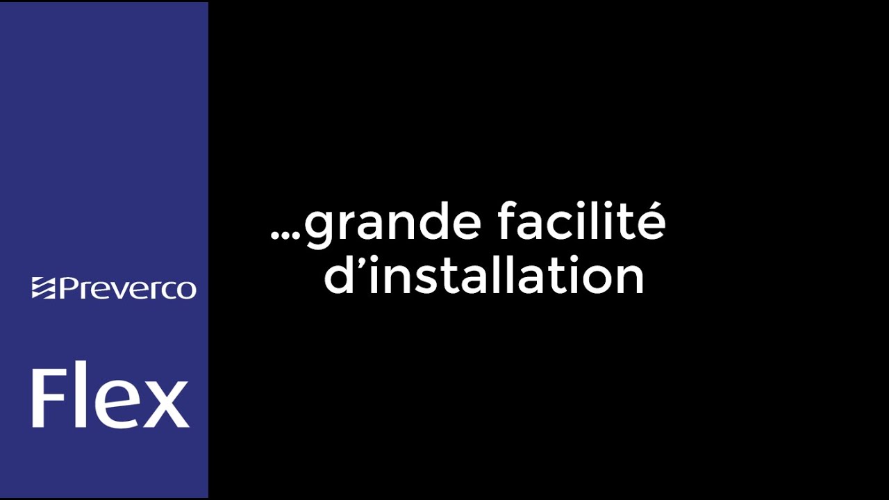 Preverco Flex - Grande Facilité d'installation