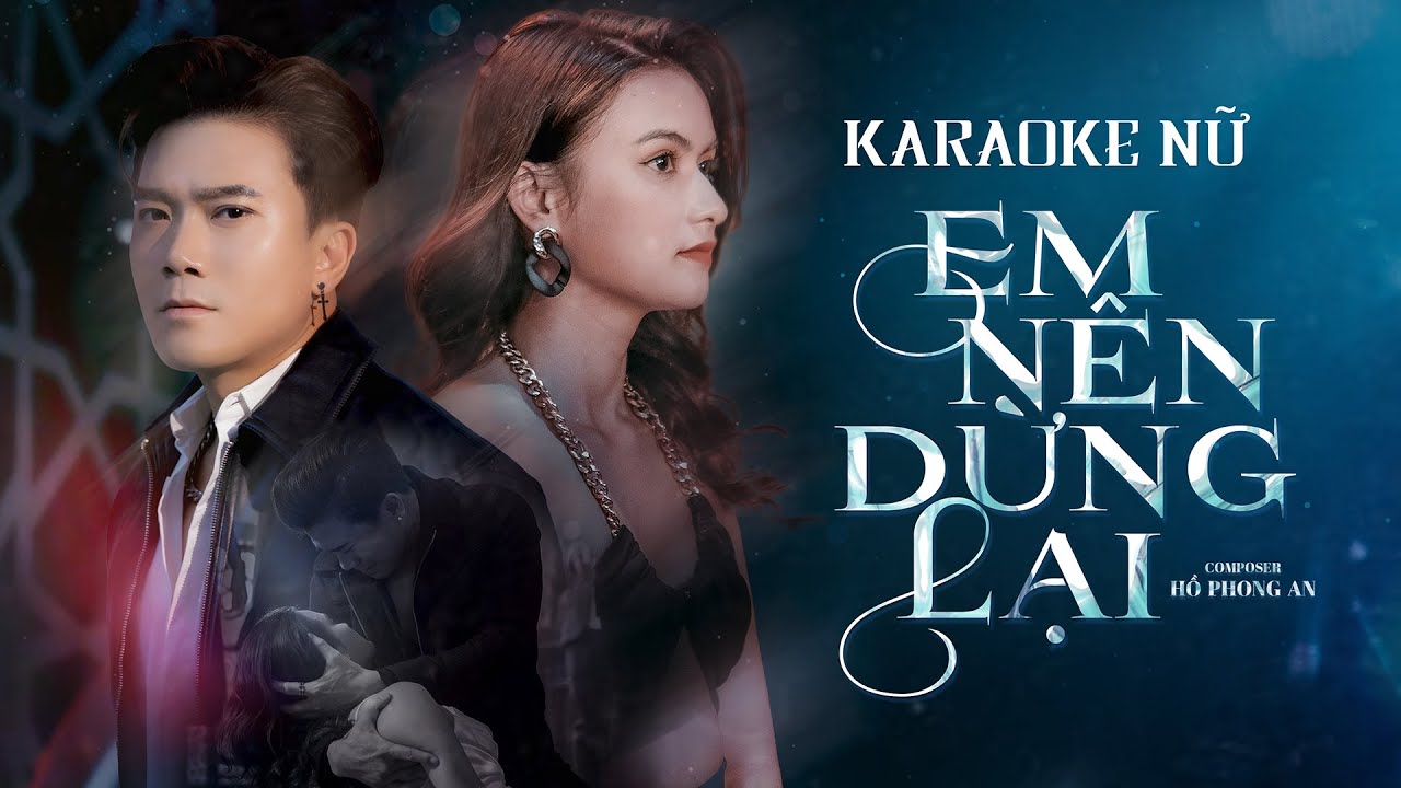[ Karaoke Nữ ] Em Nên Dừng Lại | Khang Việt - Beat Gốc Độc Quyền