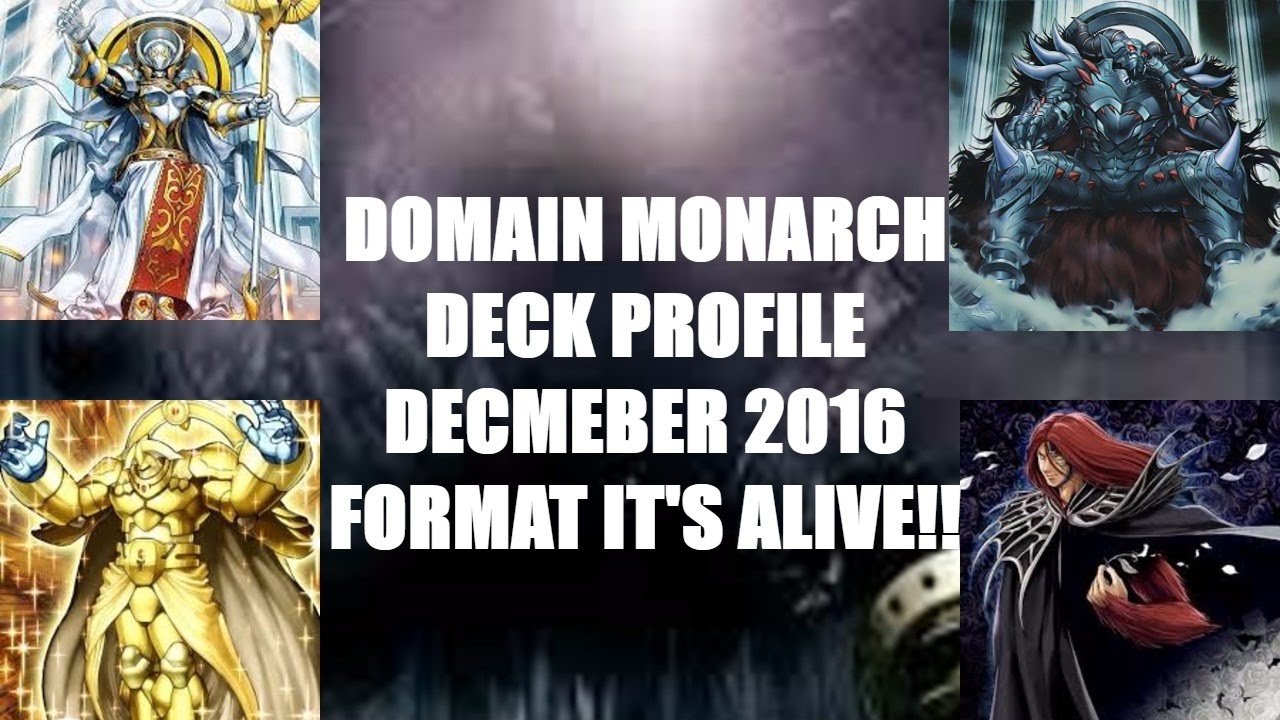 DOMAIN MONARCH DECK PROFILE DECEMBER 2016- IT'S ALIVE!!