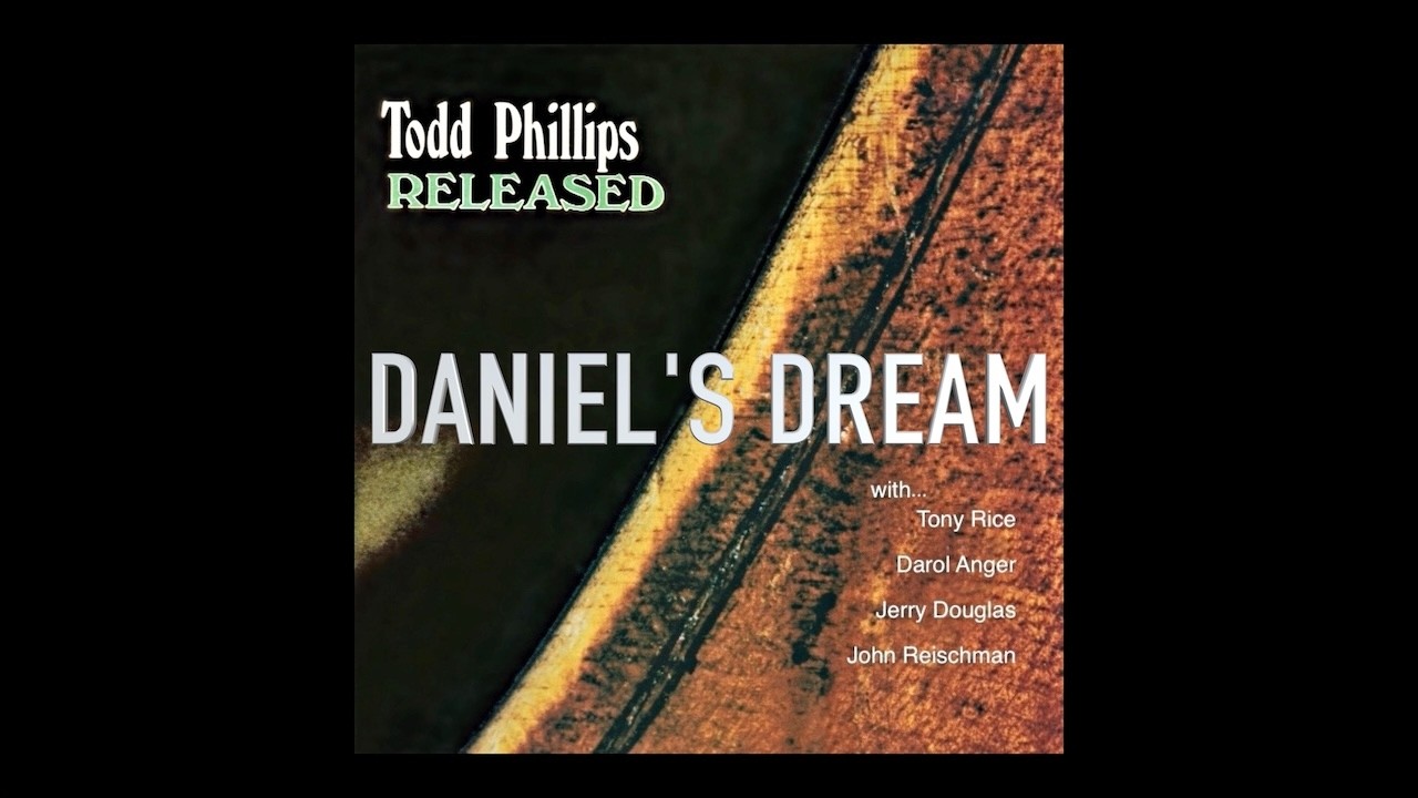 DANIEL'S DREAM | Todd Phillips | Released