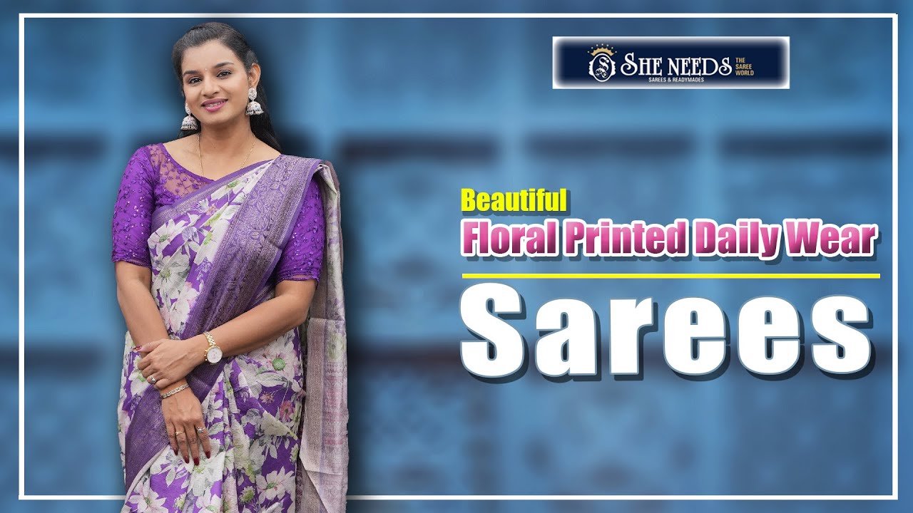 Floral Printed Daily Wear Sarees | Soft & Lightweight Collection | She Needs Saree World