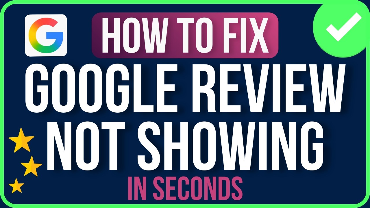 MY GOOGLE REVIEW NOT SHOWING 2026 [FIXED] | How to Fix Google Reviews Not Showing Up Problem