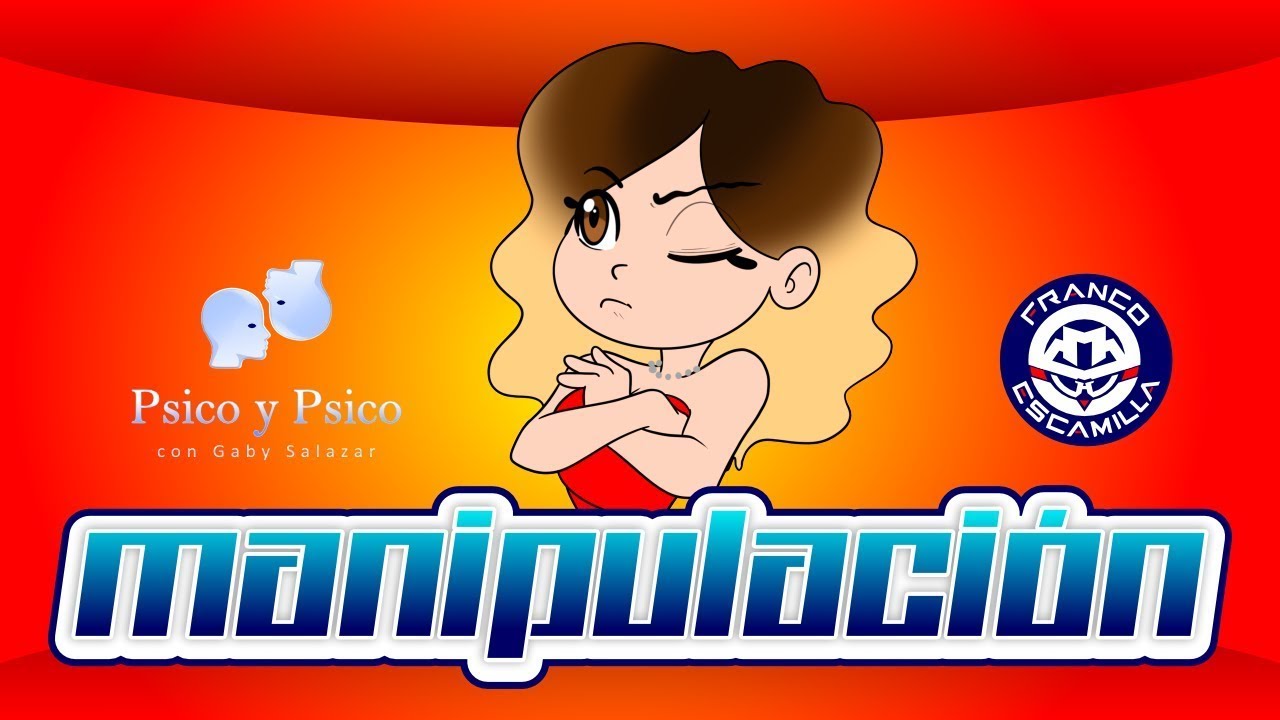 Psico y Psico    Manipulación