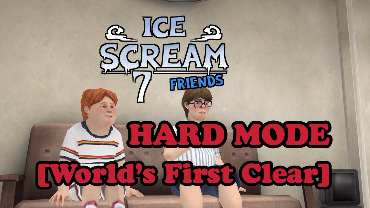 Ice Scream 7 - Hard Mode [WORLD’S FIRST CLEAR!!]